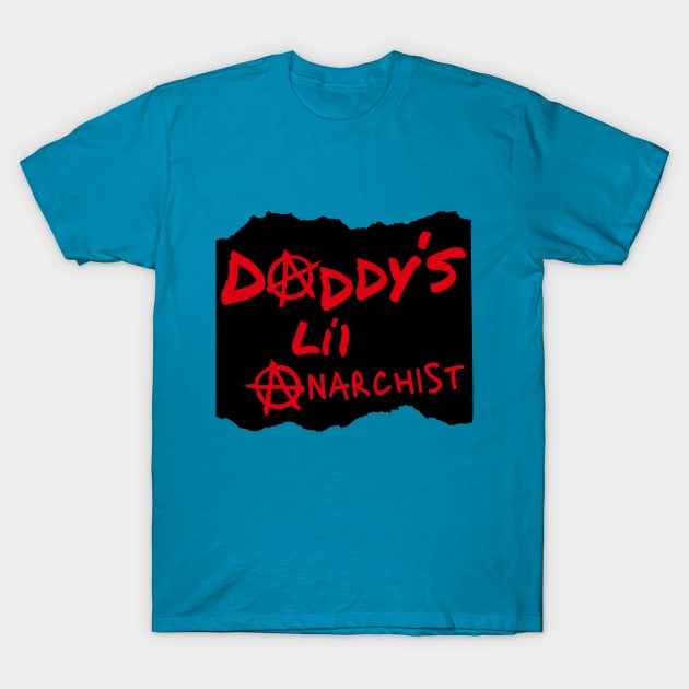 Daddy's Little Anarchy Son Daughter Fun and Destruction T-Shirt by SailorsDelight
